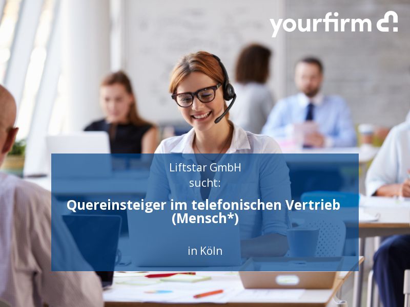 Quereinsteiger im telefonischen Vertrieb (Mensch*) | Köln in Köln