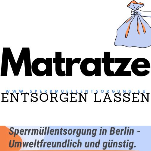 Matratze entsorgen in Berlin - Sperrmüll in Berlin