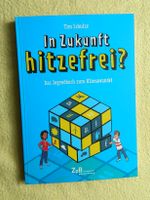 In Zukunft hitzefrei? - Das Jugendbuch zum Klimawandel  Schulze, Leipzig - Altlindenau Vorschau