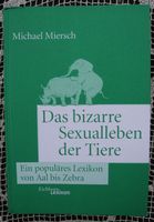 Das bizarre Sexualleben der Tiere; Ein populäres Lexikon von Aal Rheinland-Pfalz - Neustadt an der Weinstraße Vorschau