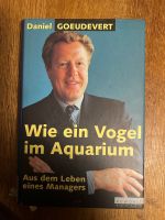 Wie ein Vogel im Aquarium  Daniel Goeudevert Feldmoching-Hasenbergl - Feldmoching Vorschau