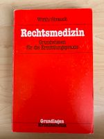 Rechtsmedizin Grundwissen für die Ermittlungspraxis,Wirth/Strauch München - Trudering-Riem Vorschau