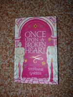 Once upon a broken heart, Stephanie Garber Saarland - Nohfelden Vorschau