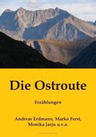 Die Ostroute - Erzählungen , Edition Zeitsprung Niedersachsen - Wunstorf Vorschau
