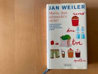 Maria, ihm schmeckt`s nicht! von Jan Weiler (geb. Ausgabe) Hessen - Dieburg Vorschau