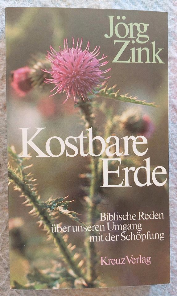 Verachtung der Schöpfung ?? - "Kostbare Erde" Jörg Zink Buch 1981 in Hürth