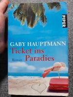 Ticket ins Paradies - Gaby Hauptmann Nordrhein-Westfalen - Dülmen Vorschau