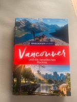 Reiseführer Vancouver und die kanadischen Rockies Nordrhein-Westfalen - Warstein Vorschau
