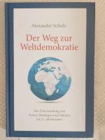 Alexander Schulz; Der Weg zur Weltdemokratie, Topp Berlin - Pankow Vorschau