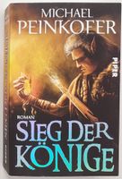 Sieg der Könige Michael Peinkofer, Band 3, Taschenbuch, neuwertig Friedrichshain-Kreuzberg - Friedrichshain Vorschau