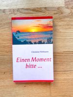 Buch: Einen Moment bitte... - von Christine Hofmann Bayern - Bayrischzell Vorschau