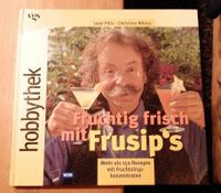 Hobbythek "Fruchtig frisch mit Frusip's" von Jean Pütz Bayern - Schwarzenbach a d Saale Vorschau