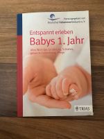 Entspannt erleben. Babys 1. Jahr. Babybuch Brandenburg - Teltow Vorschau