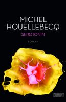 Serotonin - Ein bisschen schlechter - Michel Houellebecq München - Au-Haidhausen Vorschau