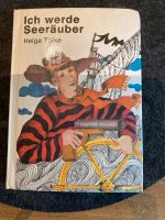 DDR Buch werde Seeräuber Helga Talke die kleinen Trompetenbücher Leipzig - Plagwitz Vorschau