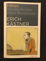 Fabian - Die Geschichte eines Moralisten - Erich Kästner Baden-Württemberg - Kirchheim unter Teck Vorschau