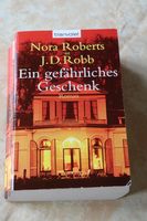 Ein gefährliches Geschenk von Nora Roberts / J. D. Robb Berlin - Zehlendorf Vorschau