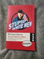 Stupid White Men - Eine Abrechnung von Michael Moore, Buch Niedersachsen - Lehrte Vorschau