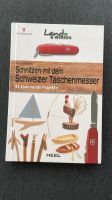 Schnitzen mit dem Schweizer Taschenmesser NEU Niedersachsen - Nörten-Hardenberg Vorschau