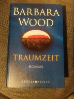 Buch: Traumzeit von Barbara Wood Friedrichshain-Kreuzberg - Friedrichshain Vorschau