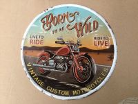 BORN TO BE WILD live to ride Blechschild Nostalgie Vintage Niedersachsen - Neuenhaus Vorschau