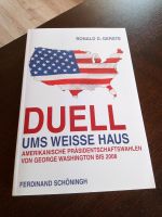 Duell ums weisse Haus, alle Wahlen bis 2008 USA Ronald D. Gerste Nordrhein-Westfalen - Geldern Vorschau