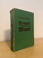 So kocht man in Wien - Rudolf Rösch 1. Auflage von 1939 - RARITÄT Berlin - Köpenick Vorschau