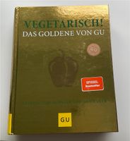 Vegetarisch! Das goldene von GU; ISBN: 978-3-8338-2201-8 Herzogtum Lauenburg - Schwarzenbek Vorschau