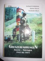 Grenzerfahrungen Bayern - Thüringen 1945 - 1971 v. Schätzlein u.a Bayern - Sondheim v.d.Rhön Vorschau