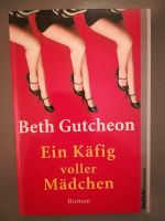 Ein Käfig voller Mädchen. Ein Roman von Beth Gutcheon Hessen - Marburg Vorschau