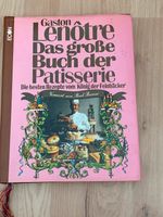 Gaston Lenotre Das große Buch der Patisserie Hannover - Döhren-Wülfel Vorschau