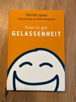 Buch, how to get Gelassenheit, Patrick Lynen Bayern - Aichach Vorschau