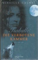 Mireille Calmel - Isabelle: Die Verbotene Kammer *** NEU & OVP ** Leipzig - Leipzig, Südvorstadt Vorschau