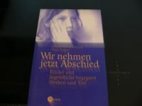 Wir nehmen jetzt Abschied Kinder Jugendliche begegnen Tod Sterben Bayern - Mitterteich Vorschau