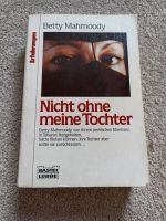 Nicht ohne meine Tochter Buch von Betty Mahmoody Dresden - Gompitz Vorschau