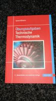 Übungsaufgaben Technische Thermodynamik, Gernot Wilhelms Dithmarschen - Schalkholz Vorschau