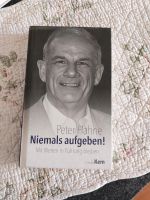 Peter Hahne Niemals aufgeben Kr. Altötting - Töging am Inn Vorschau
