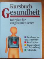 Kursbuch Gesundheit, Fahrplan für ein gesundes Leben 960 Seiten Bayern - Kipfenberg Vorschau