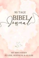 Bibel 90 Tage Journal: Tägliche Verse  Gott Glauben Liebe Christ Niedersachsen - Wedemark Vorschau