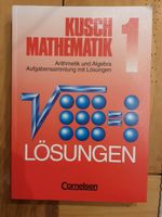Kusch Mathematik 1 Lösungen Arithmetik und Algebra Bayern - Freising Vorschau
