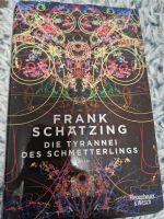 DIE TYRANNEI DES SCHMETTERLINGS Frank Schätzing Hardcover Buch Niedersachsen - Delmenhorst Vorschau