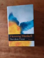 Vor dem Frost von Henning Mankell Baden-Württemberg - Grenzach-Wyhlen Vorschau