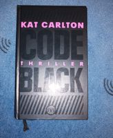 Code Black - Thriller von Kat Carlton Bayern - Röthlein Vorschau