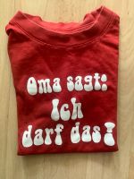 Oma sagt: Ich darf das! T-Shirt 92/98 sauber& gepflegt! Friedrichshain-Kreuzberg - Friedrichshain Vorschau