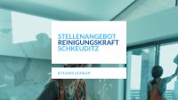 Stellenangebot Reinigungspersonal (w/m/d) in Schkeuditz Sachsen - Schkeuditz Vorschau