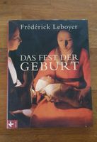 Das Fest der Geburt Buch Frédérick Leboyer Hardcover Frankfurt am Main - Seckbach Vorschau