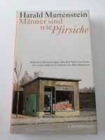 Männer sind wie Pfirsiche (Buch, Harald Martenstein) Baden-Württemberg - Gottmadingen Vorschau