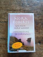 Nora Roberts : Wo mein Herz wohnt ; Entschuldigung in Cornwall Bayern - Altdorf bei Nürnberg Vorschau