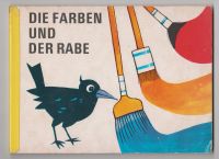 Die Farben und der Rabe Kinderbuch Pappe  DDR 1. Aufl. Sachsen-Anhalt - Bad Kösen Vorschau