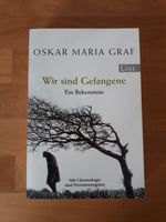Wir sind Gefangene - Ein Bekenntnis - Oskar Maria Graf Rheinland-Pfalz - Koblenz Vorschau
